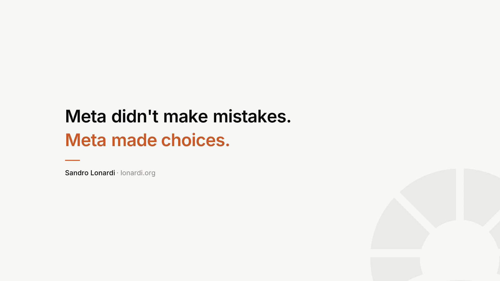 Meta didn't make mistakes. Meta made choices.